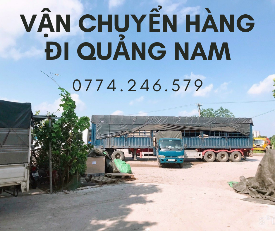 Vận chuyển hàng từ Hà Nội đi Quảng Nam