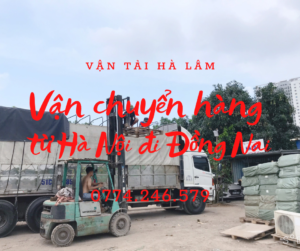 Vận chuyển hàng từ Hà Nội đi Đồng Nai