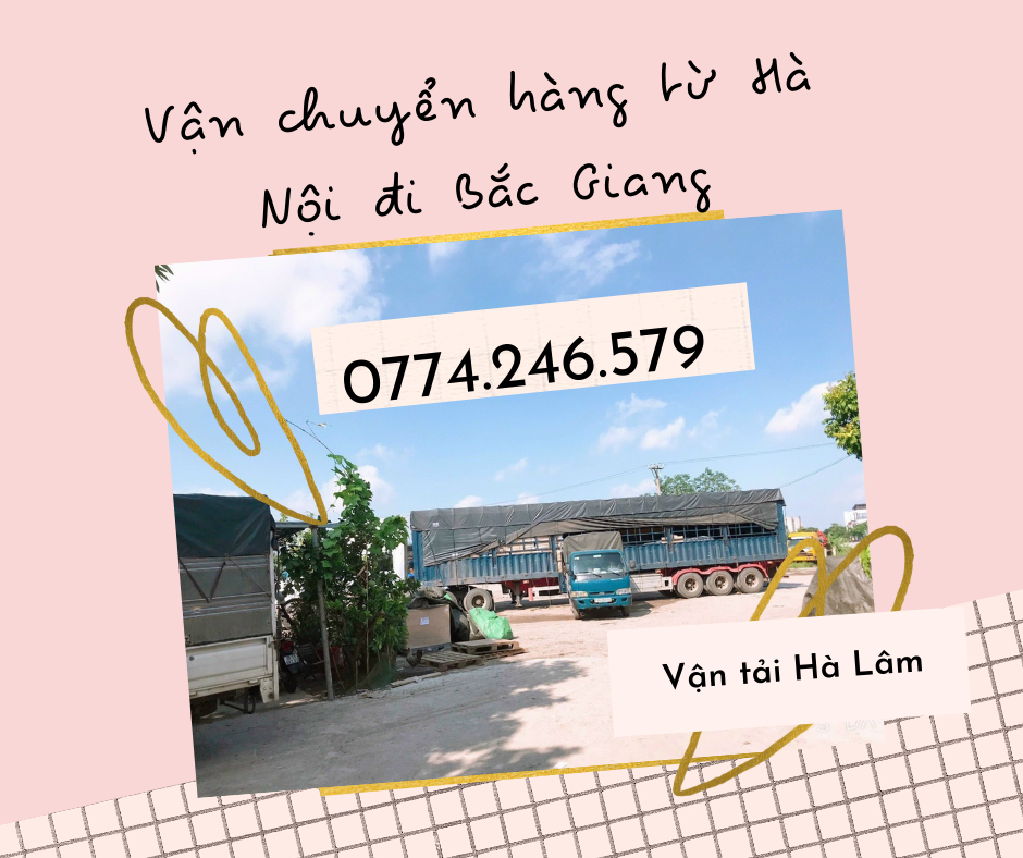 Vận chuyển hàng từ Hà Nội đi Bắc Giang