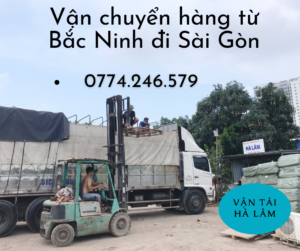 Vận chuyển hàng từ Bắc Ninh đi Sài Gòn