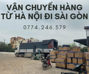 Vận chuyển hàng từ Hà nội đi Sài Gòn giá rẻ