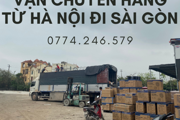 Vận chuyển hàng từ Hà nội đi Sài Gòn giá rẻ
